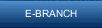 E-Branch